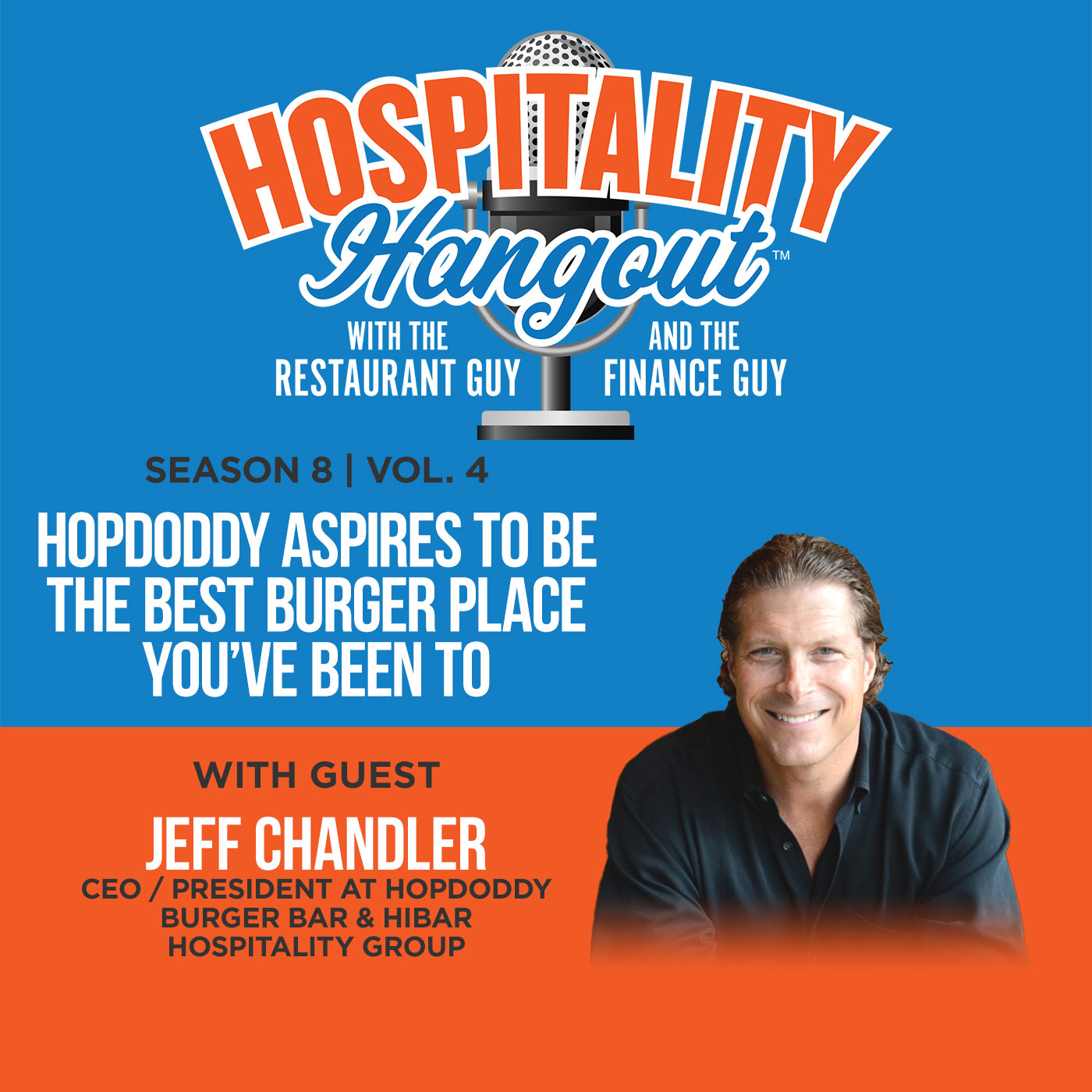 Hospitality Hangout with Jimmy Frischling and MICHAEL SCHATZBERG, Schatzy - the insider for food service and hospitality investments: Hopdaddy Aspires to be the best burger place you've ever been to with special guest, Jeff Chandler